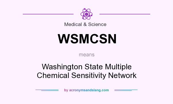 What does WSMCSN mean? It stands for Washington State Multiple Chemical Sensitivity Network
