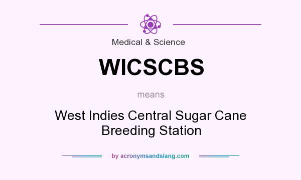 What does WICSCBS mean? It stands for West Indies Central Sugar Cane Breeding Station