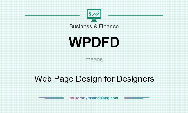 What does WPDFD mean? It stands for Web Page Design for Designers