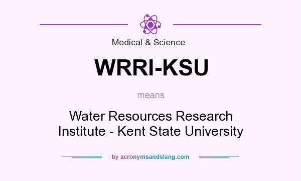 What does WRRI-KSU mean? It stands for Water Resources Research Institute - Kent State University