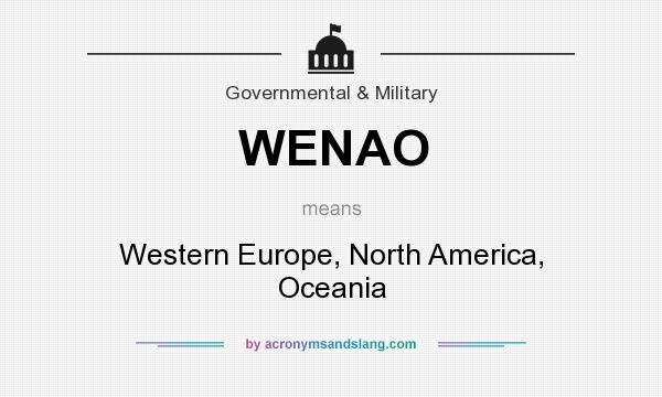 What does WENAO mean? It stands for Western Europe, North America, Oceania
