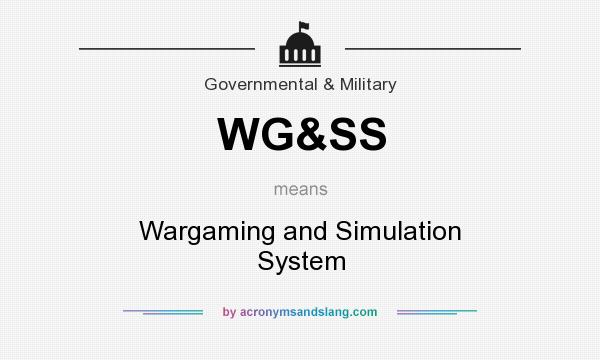 What does WG&SS mean? It stands for Wargaming and Simulation System