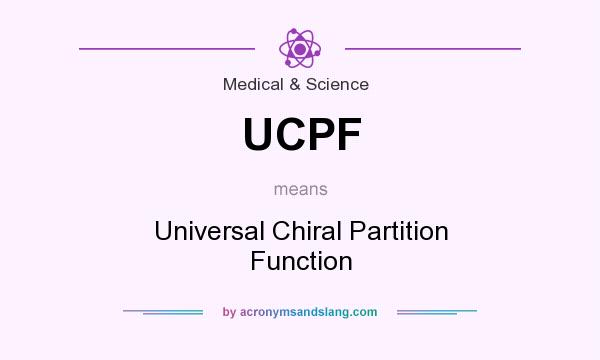 What does UCPF mean? It stands for Universal Chiral Partition Function