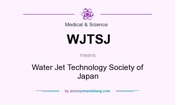 What does WJTSJ mean? It stands for Water Jet Technology Society of Japan