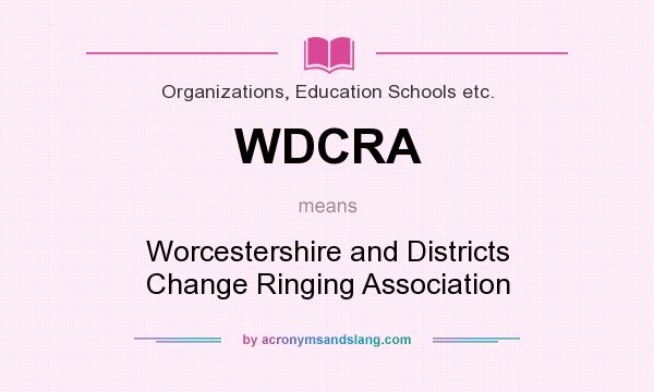 What does WDCRA mean? It stands for Worcestershire and Districts Change Ringing Association