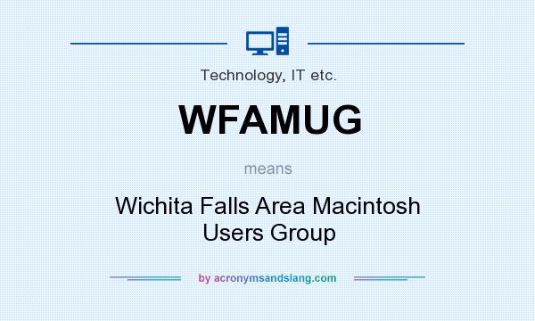 What does WFAMUG mean? It stands for Wichita Falls Area Macintosh Users Group