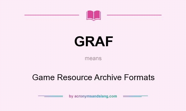 What does GRAF mean? It stands for Game Resource Archive Formats