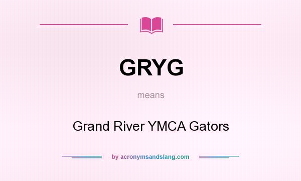 What does GRYG mean? It stands for Grand River YMCA Gators