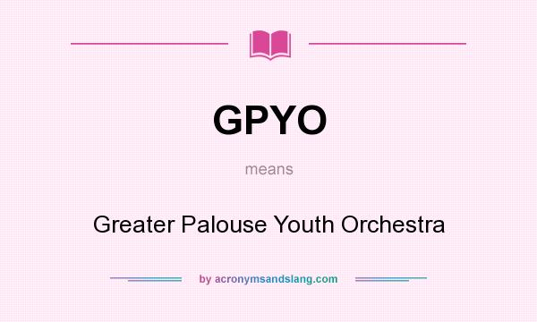 What does GPYO mean? It stands for Greater Palouse Youth Orchestra