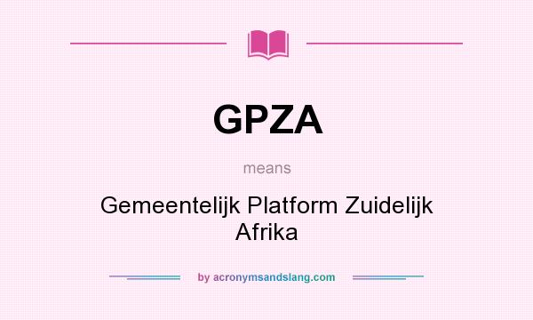 What does GPZA mean? It stands for Gemeentelijk Platform Zuidelijk Afrika