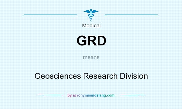 What does GRD mean? It stands for Geosciences Research Division