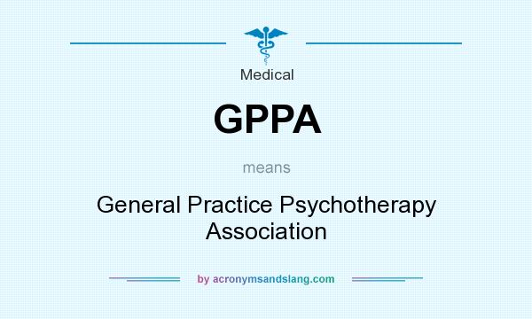 What does GPPA mean? It stands for General Practice Psychotherapy Association