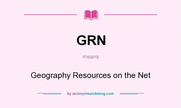 What does GRN mean? It stands for Geography Resources on the Net