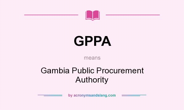 What does GPPA mean? It stands for Gambia Public Procurement Authority