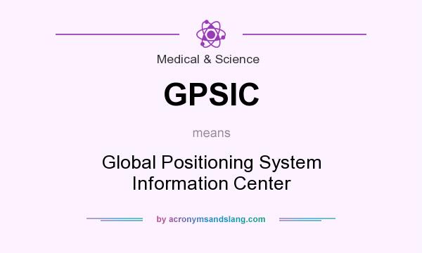 What does GPSIC mean? It stands for Global Positioning System Information Center
