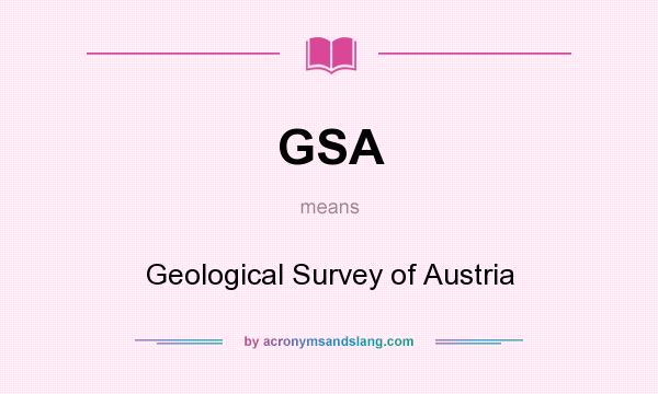 What does GSA mean? It stands for Geological Survey of Austria