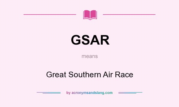 What does GSAR mean? It stands for Great Southern Air Race