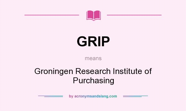 What does GRIP mean? It stands for Groningen Research Institute of Purchasing