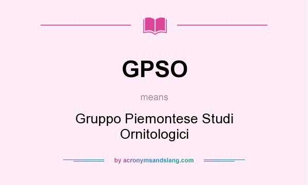 What does GPSO mean? It stands for Gruppo Piemontese Studi Ornitologici