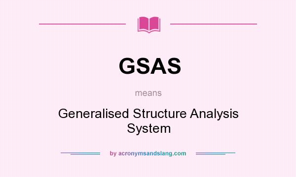 What does GSAS mean? It stands for Generalised Structure Analysis System