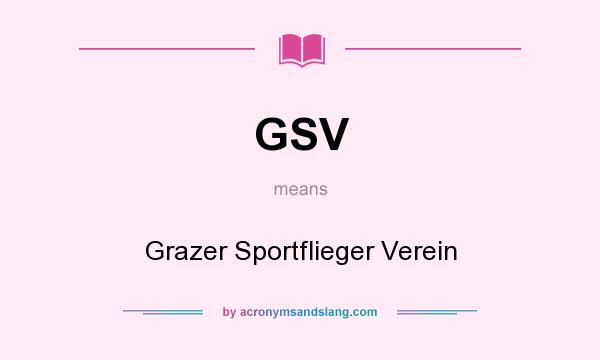 What does GSV mean? It stands for Grazer Sportflieger Verein