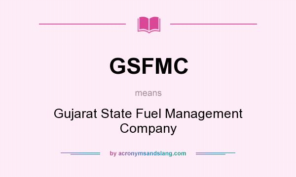 What does GSFMC mean? It stands for Gujarat State Fuel Management Company