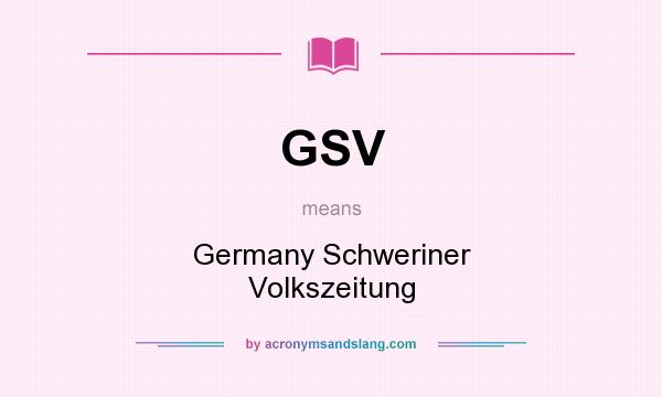 What does GSV mean? It stands for Germany Schweriner Volkszeitung
