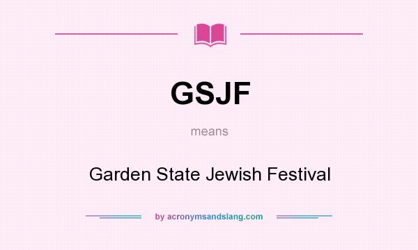 What does GSJF mean? It stands for Garden State Jewish Festival