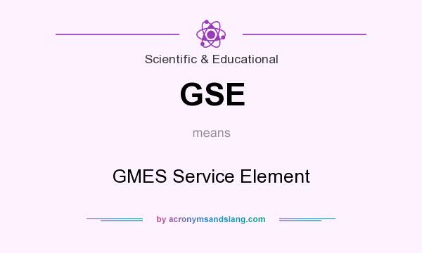 What does GSE mean? It stands for GMES Service Element