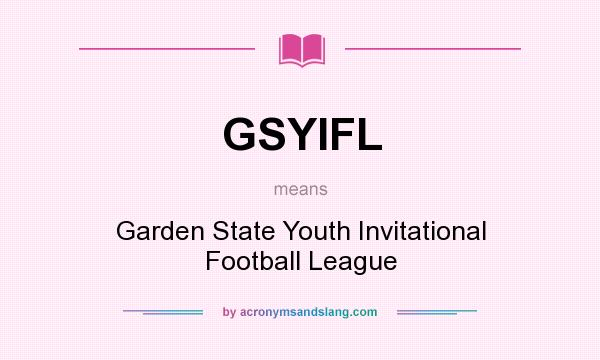 What does GSYIFL mean? It stands for Garden State Youth Invitational Football League