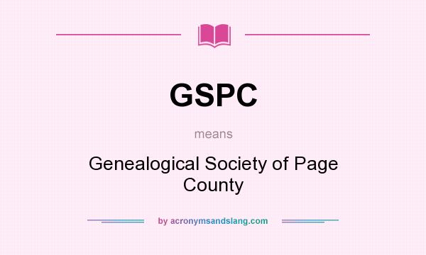What does GSPC mean? It stands for Genealogical Society of Page County