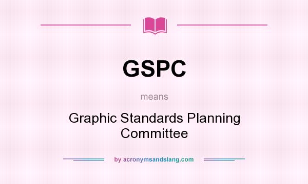 What does GSPC mean? It stands for Graphic Standards Planning Committee