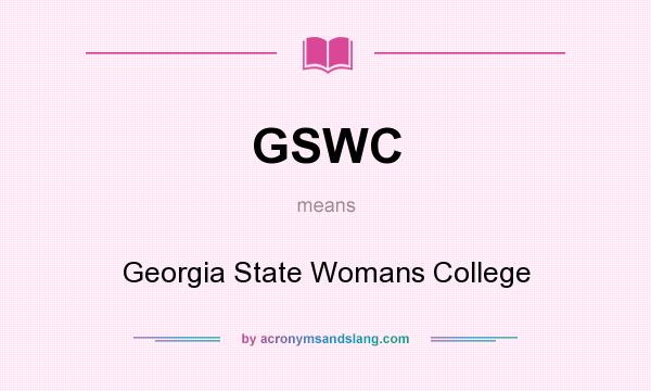 What does GSWC mean? It stands for Georgia State Womans College