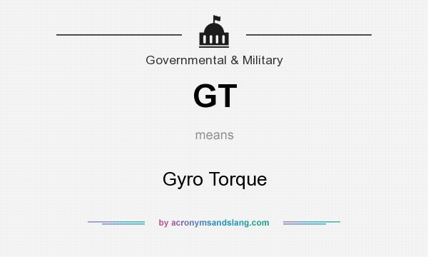 What does GT mean? It stands for Gyro Torque