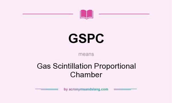 What does GSPC mean? It stands for Gas Scintillation Proportional Chamber