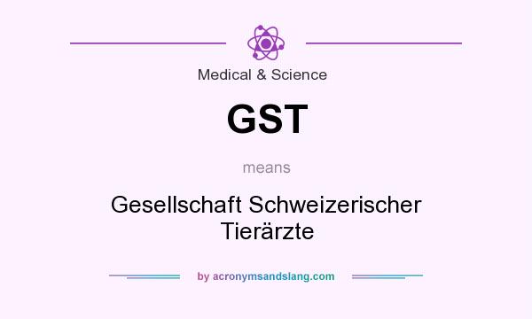 What does GST mean? It stands for Gesellschaft Schweizerischer Tierärzte