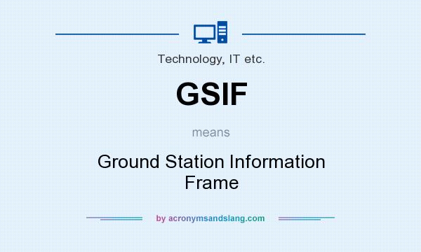 What does GSIF mean? It stands for Ground Station Information Frame