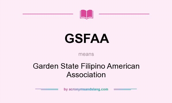 What does GSFAA mean? It stands for Garden State Filipino American Association