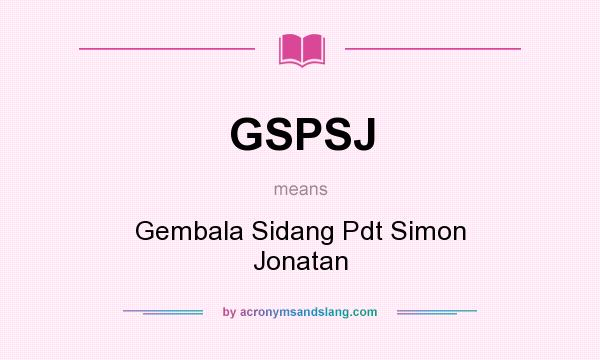 What does GSPSJ mean? It stands for Gembala Sidang Pdt Simon Jonatan