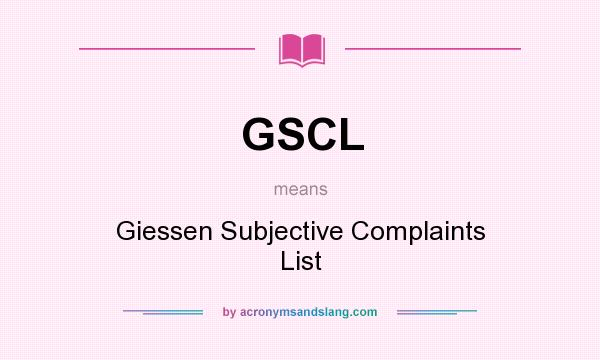 What does GSCL mean? It stands for Giessen Subjective Complaints List