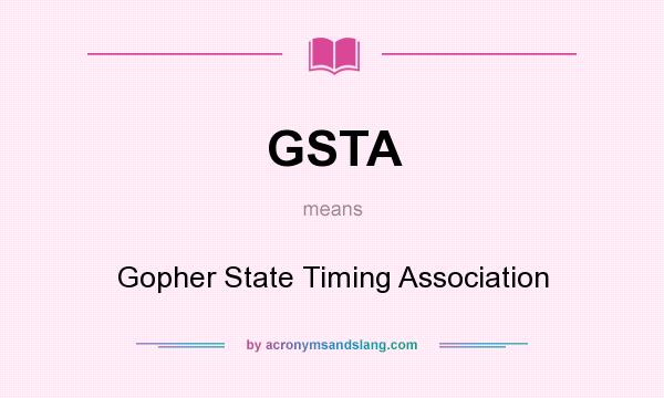 What does GSTA mean? It stands for Gopher State Timing Association