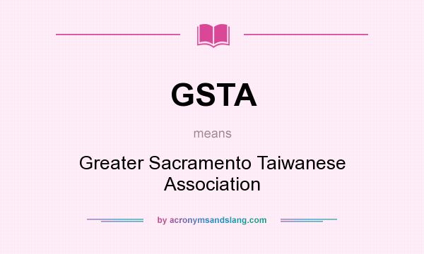 What does GSTA mean? It stands for Greater Sacramento Taiwanese Association