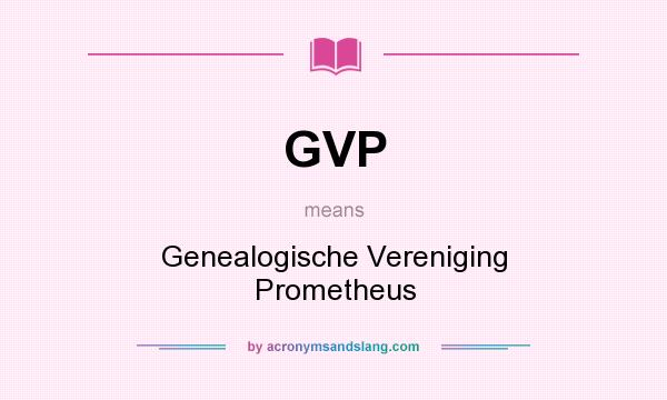 What does GVP mean? It stands for Genealogische Vereniging Prometheus