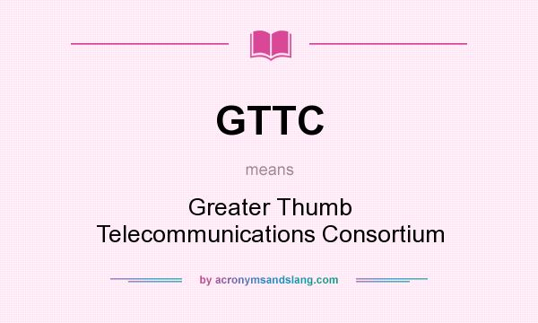 What does GTTC mean? It stands for Greater Thumb Telecommunications Consortium