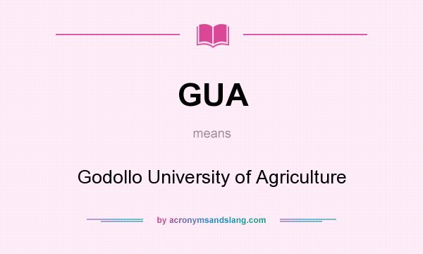 What does GUA mean? It stands for Godollo University of Agriculture