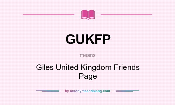 What does GUKFP mean? It stands for Giles United Kingdom Friends Page