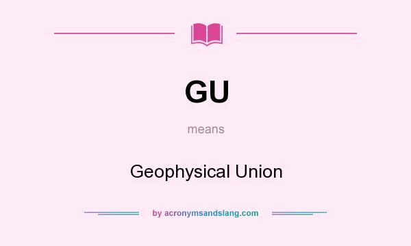 What does GU mean? It stands for Geophysical Union