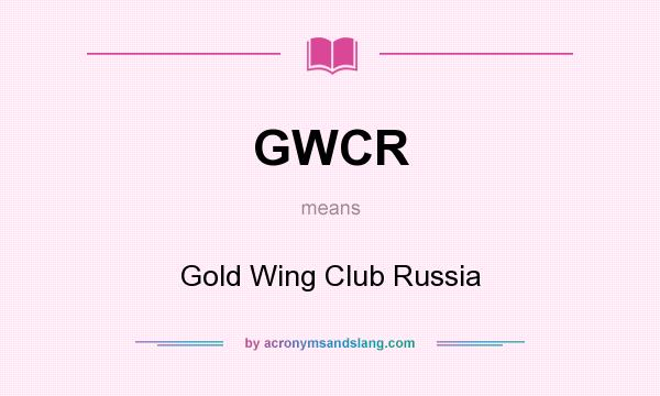 What does GWCR mean? It stands for Gold Wing Club Russia