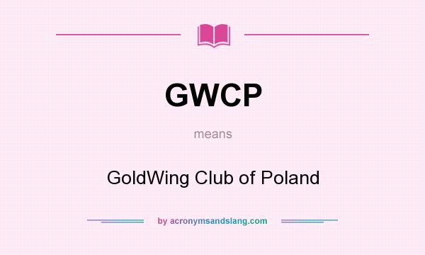 What does GWCP mean? It stands for GoldWing Club of Poland