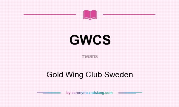 What does GWCS mean? It stands for Gold Wing Club Sweden